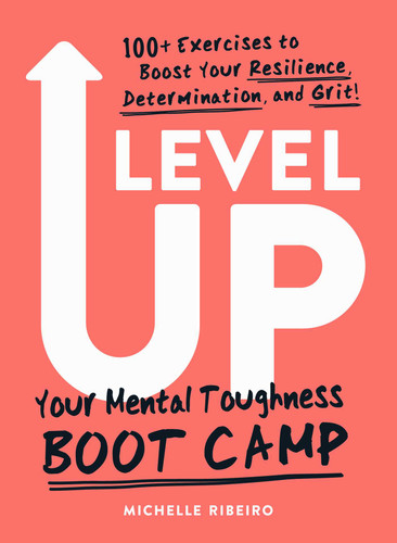 Level Up: Your Mental Toughness Boot Camp book cover by Michelle Ribeiro