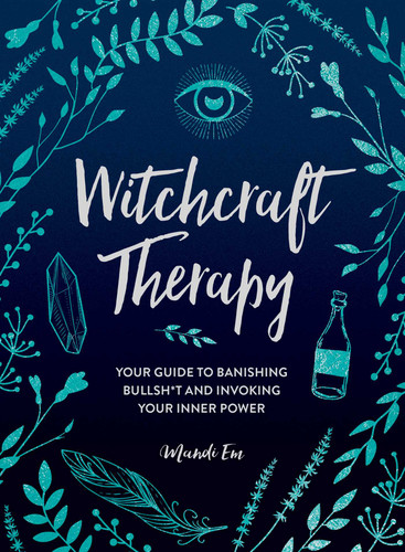 Witchcraft Therapy: Your Guide to Banishing Bullsh*t and Invoking Your Inner Power book cover by Mandi Em