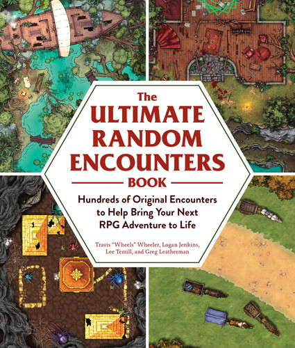 The Ultimate Random Encounters Book: Hundreds of Original Encounters to Help Bring Your Next RPG Adventure to Life (Ultimate Role Playing Game Series) book cover by Travis "Wheels" Wheeler, Logan Jenkins, Lee Terrill, Greg Leatherman