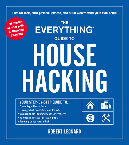 The Everything Guide to House Hacking (Everything® Series) book cover by Robert Leonard