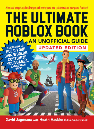 The Ultimate Roblox Book: An Unofficial Guide, Updated Edition: Learn How to Build Your Own Worlds, Customize Your Games, and So Much More! (Unofficial Roblox Series) book cover by David Jagneaux, Heath Haskins