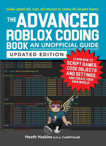 The Advanced Roblox Coding Book: An Unofficial Guide, Updated Edition: Learn How to Script Games, Code Objects and Settings, and Create Your Own World! (Unofficial Roblox Series) book cover by Heath Haskins