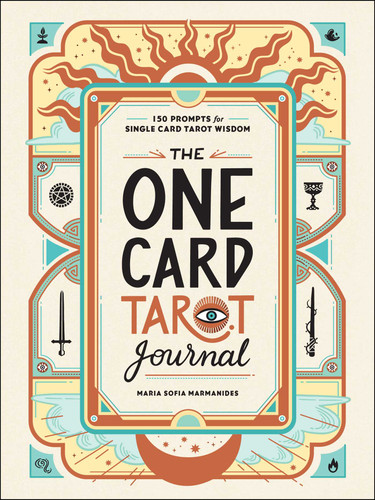 The One Card Tarot Journal: 150 Prompts for Single Card Tarot Wisdom book cover by Maria Sofia Marmanides
