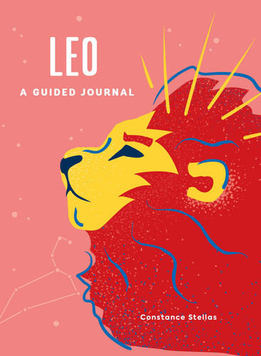 Leo: A Guided Journal: A Celestial Guide to Recording Your Cosmic Leo Journey (Astrological Journals) book cover by Constance Stellas