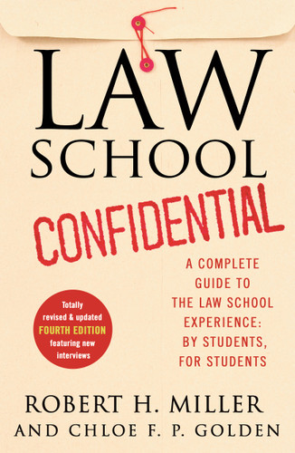 Law School Confidential: A Complete Guide to the Law School Experience: By Students, for Students (4th Edition) book cover by Robert H. Miller, Chloe F. P. Golden