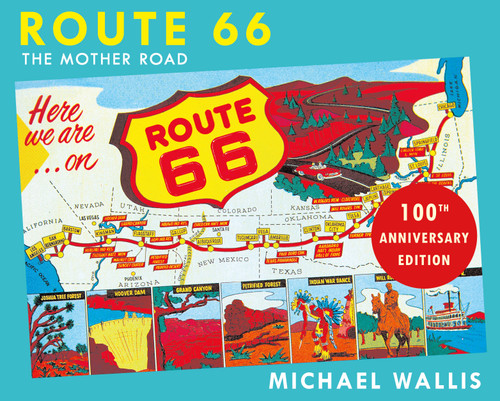 Route 66, 100th Anniversary Edition: The Mother Road book cover by Michael Wallis