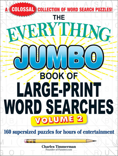 The Everything Jumbo Book of Large-Print Word Searches, Volume 2: 160 Supersized Puzzles for Hours of Entertainment (Everything® Series) book cover by Charles Timmerman