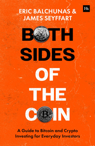 Both Sides of the Coin: A Guide to Bitcoin and Crypto Investing for Everyday Investors book cover by Eric Balchunas, James Seyffart