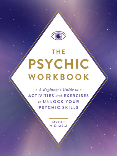 The Psychic Workbook: A Beginner's Guide to Activities and Exercises to Unlock Your Psychic Skills book cover by Mystic Michaela