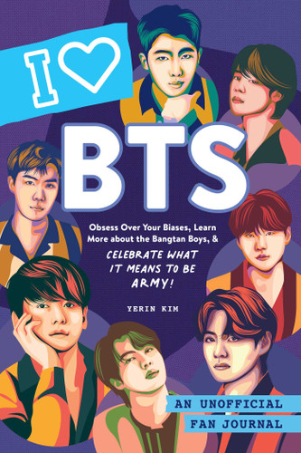 I Love BTS: An Unofficial Fan Journal (Unofficial Fan Journal) book cover by Yerin Kim