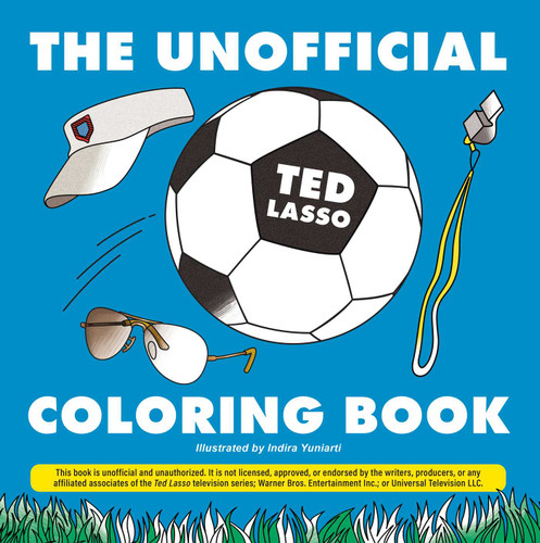 The Unofficial Ted Lasso Coloring Book (Unofficial Coloring Book Gift Series) book cover by Indira Yuniarti