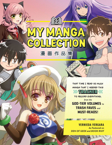 My Manga Collection: That Time I Read So Much Manga That I Needed This Tracker to Record Everything, from the God-Tier Volumes to Trash Faves and Must-Reads! book cover by Vernieda Vergara