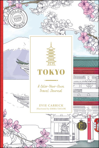 Tokyo: A Color-Your-Own Travel Journal (Color Your World Travel Journal Series) book cover by Evie Carrick