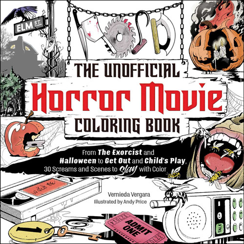 The Unofficial Horror Movie Coloring Book: From The Exorcist and Halloween to Get Out and Child's Play, 30 Screams and Scenes to Slay with Color book cover by Vernieda Vergara