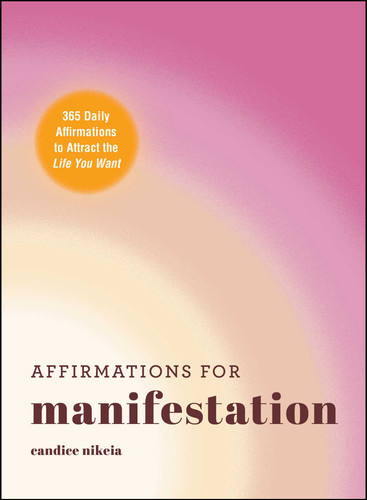 Affirmations for Manifestation: 365 Daily Affirmations to Attract the Life You Want book cover by Candice Nikeia