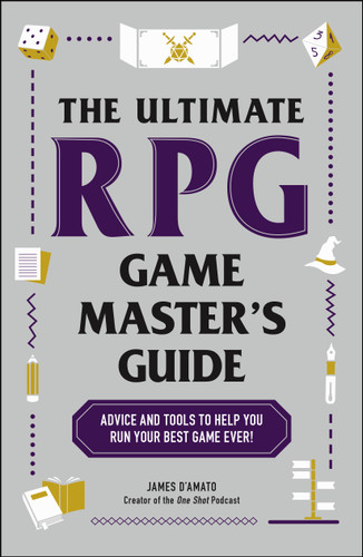 The Ultimate RPG Game Master's Guide: Advice and Tools to Help You Run Your Best Game Ever! (Ultimate Role Playing Game Series) book cover by James D’Amato