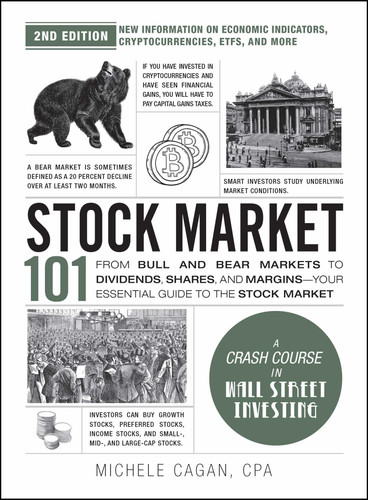 Stock Market 101, 2nd Edition: From Bull and Bear Markets to Dividends, Shares, and Margins—Your Essential Guide to the Stock Market (Adams 101 Series) book cover by Michele Cagan