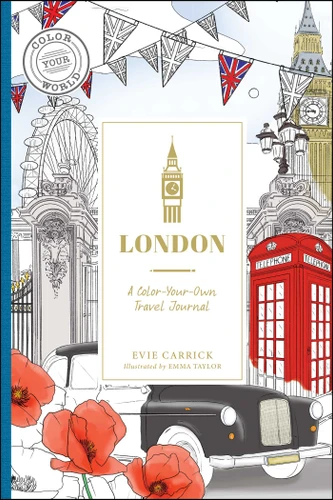 London: A Color-Your-Own Travel Journal (Color Your World Travel Journal Series) book cover by Evie Carrick