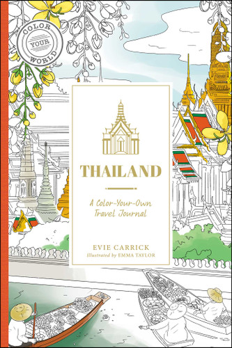 Thailand: A Color-Your-Own Travel Journal (Color Your World Travel Journal Series) book cover by Evie Carrick