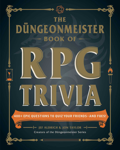 The Düngeonmeister Book of RPG Trivia: 400+ Epic Questions to Quiz Your Friends—and Foes! (Düngeonmeister Series) book cover by Jef Aldrich, Jon Taylor