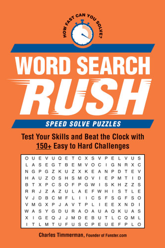 Word Search Rush: Test Your Skills and Beat the Clock with 150+ Easy to Hard Challenges (Speed Solve Puzzles) book cover by Charles Timmerman