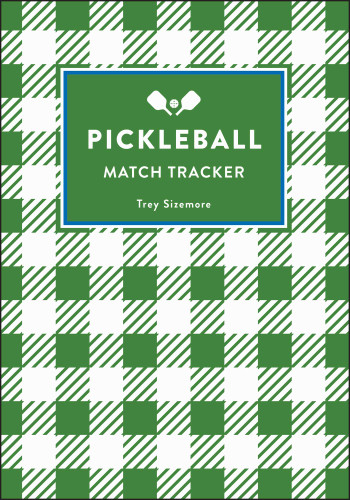 Pickleball: Match Tracker book cover by Trey Sizemore