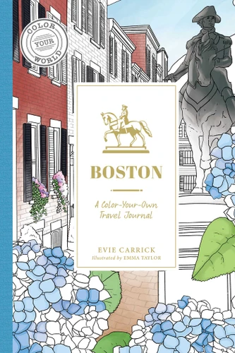 Boston: A Color-Your-Own Travel Journal (Color Your World Travel Journal Series) book cover by Evie Carrick