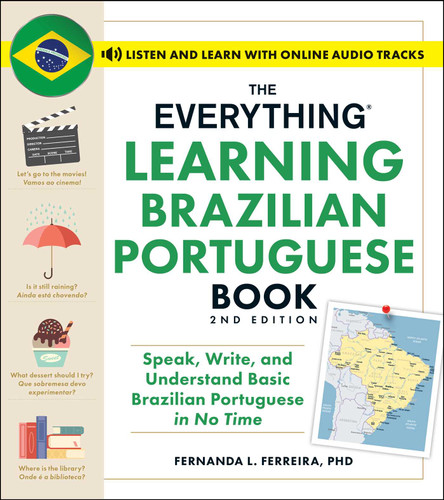 The Everything Learning Brazilian Portuguese Book, 2nd Edition: Speak, Write, and Understand Basic Brazilian Portuguese in No Time (Everything® Series) book cover by Fernanda Ferreira