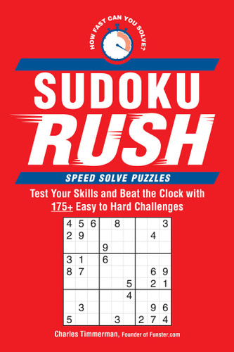 Sudoku Rush: Test Your Skills and Beat the Clock with 175+ Easy to Hard Challenges (Speed Solve Puzzles) book cover by Charles Timmerman