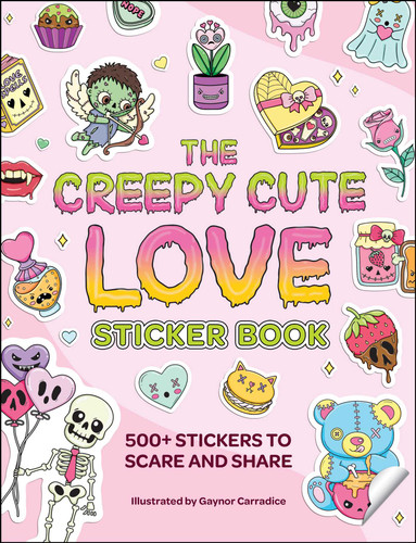 The Creepy Cute Love Sticker Book: 500+ Stickers to Scare and Share (Creepy Cute Gift Series) book cover by 