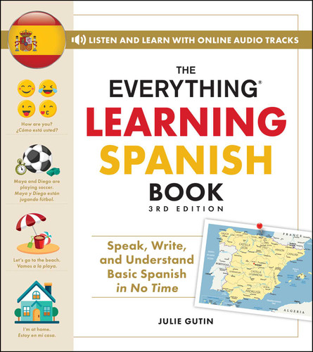 The Everything Learning Spanish Book, 3rd Edition: Speak, Write, and Understand Basic Spanish in No Time (Everything® Series) book cover by Julie Gutin