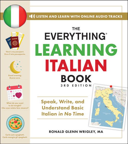 The Everything Learning Italian Book, 3rd Edition: Speak, Write, and Understand Basic Italian in No Time (Everything® Series) book cover by Ronald Glenn Wrigley