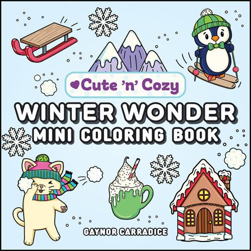 Winter Wonder Mini Coloring Book (Cute and Cozy) book cover by 