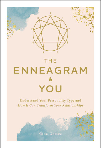 The Enneagram & You: Understand Your Personality Type and How It Can Transform Your Relationships book cover by Gina Gomez