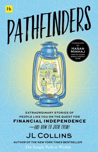 Pathfinders: Extraordinary stories of real people on the quest for financial independence – and how you can join them! book cover by JL Collins