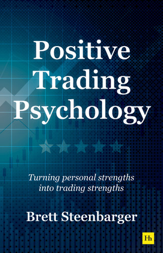 Positive Trading Psychology: Turning personal strengths into trading strengths book cover by Brett Steenbarger