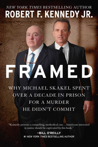 Framed: Why Michael Skakel Spent Over a Decade in Prison for a Murder He Didn't Commit book cover by Robert F. Kennedy Jr.