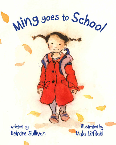 Ming Goes to School book cover by Deirdre Sullivan