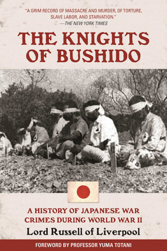 The Knights of Bushido: A History of Japanese War Crimes During World War II book cover by Edward Frederick Langley Russell