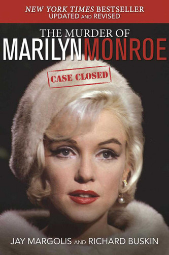 The Murder of Marilyn Monroe: Case Closed book cover by Jay Margolis, Richard Buskin