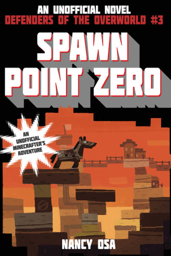 Spawn Point Zero: Defenders of the Overworld #3 (Defenders of the Overworld) book cover by Nancy Osa