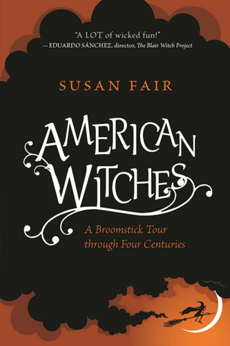 American Witches: A Broomstick Tour through Four Centuries book cover by Susan Fair