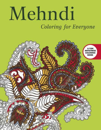 Mehndi: Coloring for Everyone (Creative Stress Relieving Adult Coloring Book Series) book cover by Skyhorse Publishing