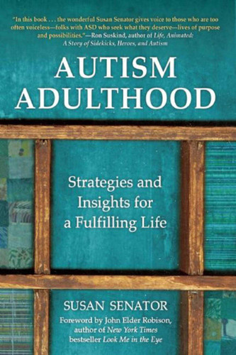 Autism Adulthood: Strategies and Insights for a Fulfilling Life book cover by Susan Senator