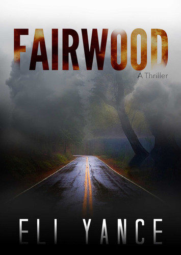 Fairwood: A Thriller book cover by Eli Yance