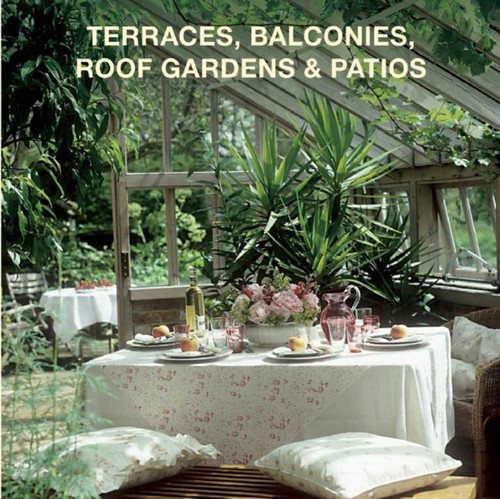 Terraces, Balconies, Roof Gardens & Patios book cover by Loft Publications