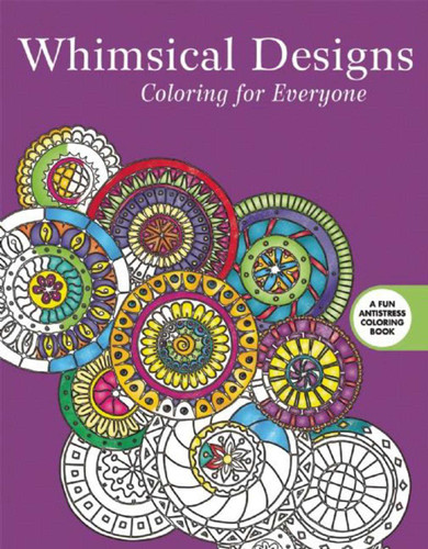 Whimsical Designs: Coloring for Everyone (Creative Stress Relieving Adult Coloring Book Series) book cover by Skyhorse Publishing