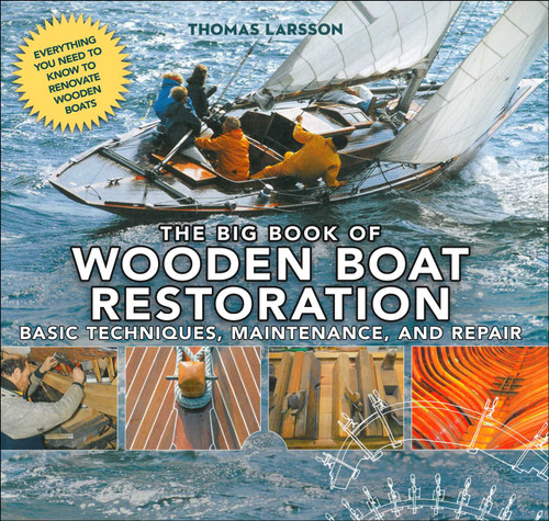 The Big Book of Wooden Boat Restoration: Basic Techniques, Maintenance, and Repair book cover by Thomas Larsson