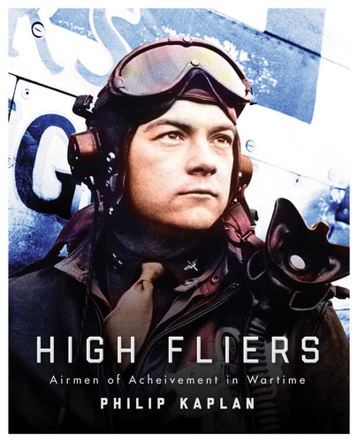 High Fliers: Airmen of Achievement in Wartime book cover by Philip Kaplan