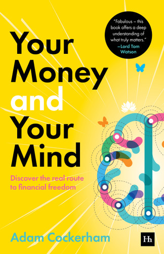 Your Money and Your Mind: Discover the real route to financial freedom book cover by Adam Cockerham